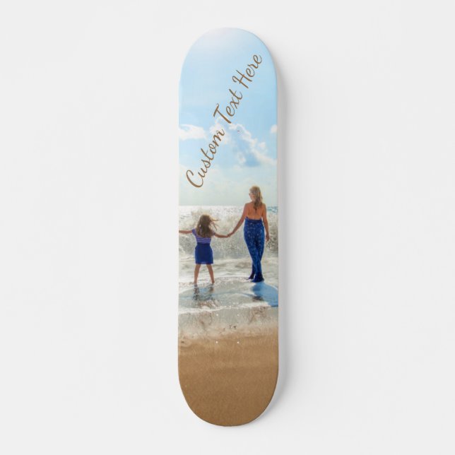 Skateboard with Custom Photo and Text - Vacation (Front)
