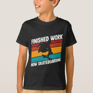 Skateboarder Finished Work Skateboarding Retro Des T-Shirt