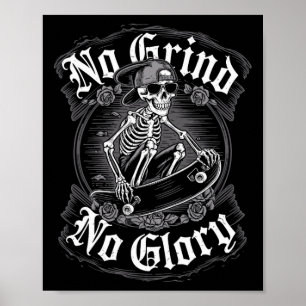 Skateboarder Quote No Grind No Glory11  Poster