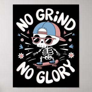 Skateboarder Quote No Grind No Glory12  Poster