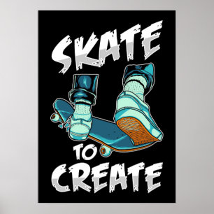 Skateboarder Skate To Create Poster