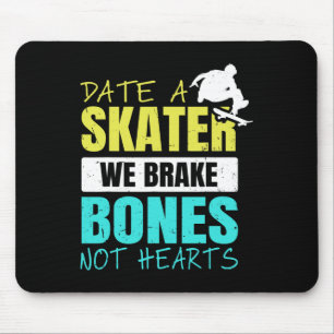 Skateboarding Gloves Date A Skater We Brake Bones  Mouse Pad