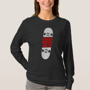 Skateboarding Is My Board Okay Funny Skateboard Sk T-Shirt