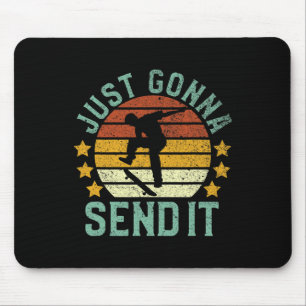 Skateboarding Just Gonna Send It Vintage Skateboar Mouse Pad