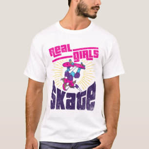 Skateboarding Real Girls Skate T-Shirt