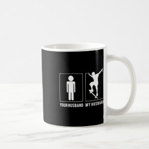 Skateboarding - Your Husnd - My Husnd T Shirts Coffee Mug