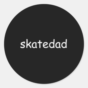 Skatedad Design For Dad's That Skateboard  Classic Round Sticker
