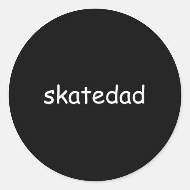 Skatedad Design For Dad's That Skateboard  Classic Round Sticker (Front)