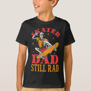 Skater Dad Still Rad Skeleton Skate Father’s Day  T-Shirt
