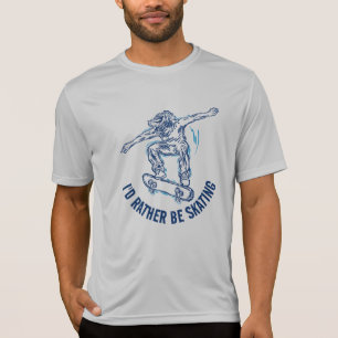 Skater Doing Mid-Air, Rather Be Skating T-Shirt