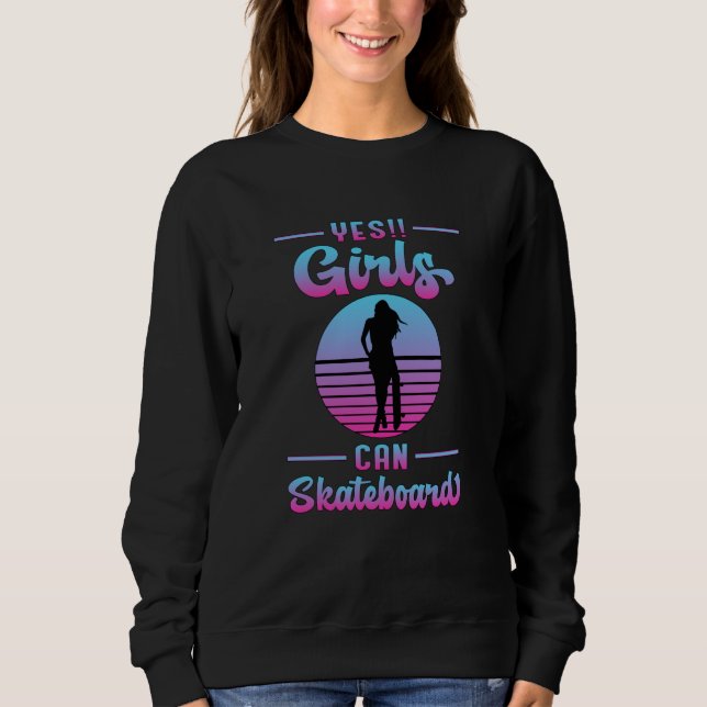 Skater Girl Sk8 Girls Skateboard Skating Gift Idea Sweatshirt (Front)