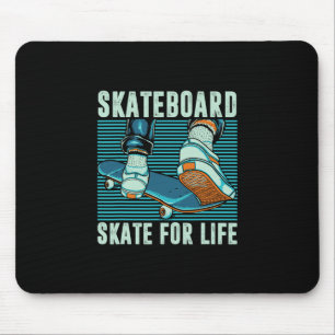 Skater Skateboarder Skateboard Skate For Life Gift Mouse Pad