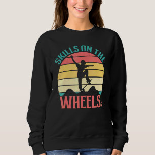 Skater Skateboarding Skills On The Wheels Old Scho Sweatshirt