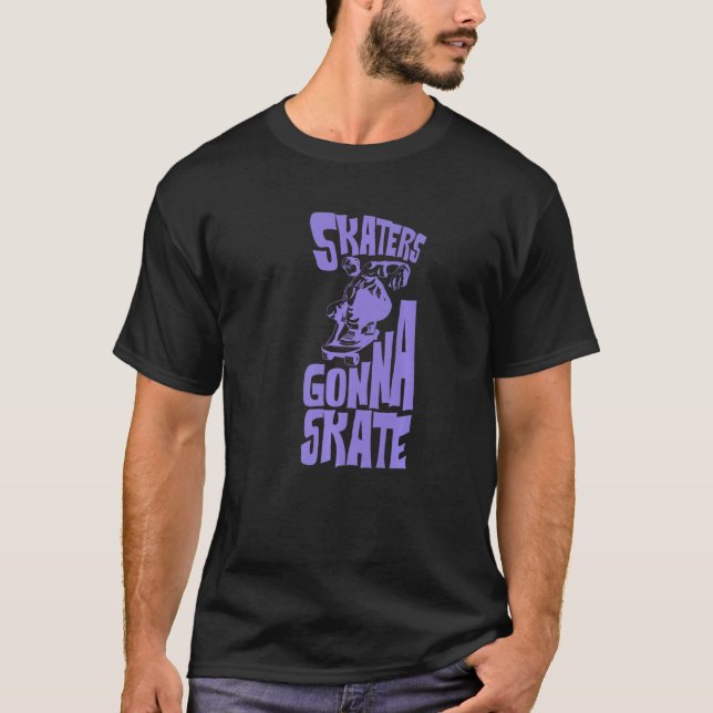 Skaters Gonna Skate  Cool Retro Flip Skateboard T-Shirt (Front)