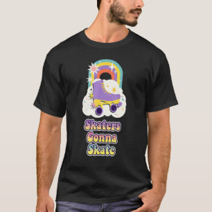 Skaters Gonna Skate Roller Skating T-Shirt