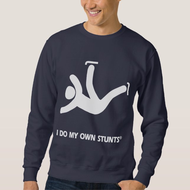 Skating My Own Stunts® Sweatshirt (Front)