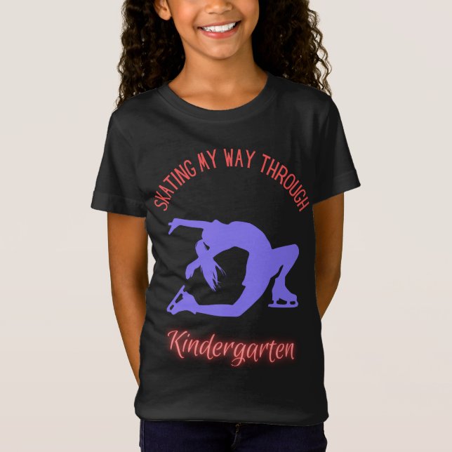 Skating My Way Through Kindergarten  T-Shirt (Front)