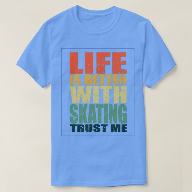 Skating Saying funny 7 T-Shirt (Design Front)