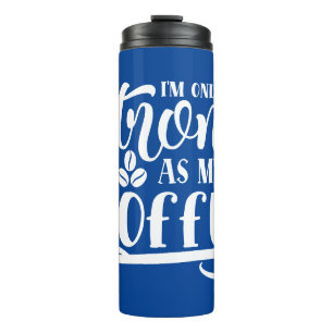 SKAYMARTS Am Only Strong As My Coffee Tumbler