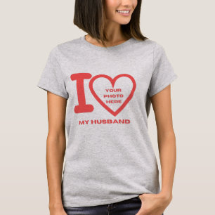 SKAYMARTS I Love my Husband Photo T-Shirt