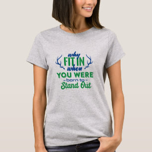 SKAYMARTS   You Were Born To Stand Out T-Shirt
