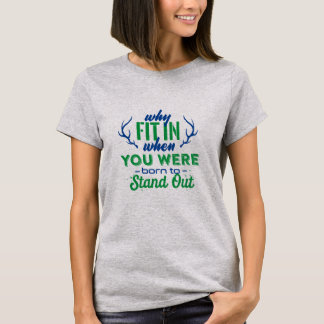 SKAYMARTS | You Were Born To Stand Out T-Shirt
