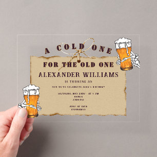 Skeleton A Cold One For The Old One Beer Birthday Acrylic Invitations