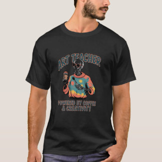 Skeleton Art Teacher Powered By Coffee Creativity  T-Shirt