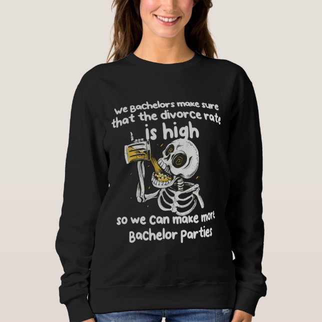 Skeleton Bachelors Parties Sweatshirt (Front)