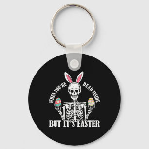 Skeleton Bunny Dead Inside But Easter Funny Women  Key Ring
