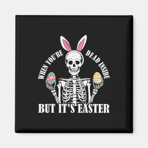 Skeleton Bunny Dead Inside But Easter Funny Women  Magnet