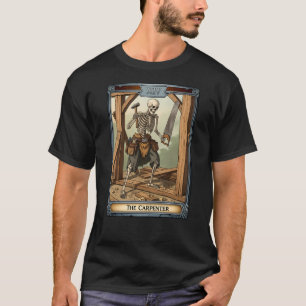 Skeleton Carpenter Tarot Card Funny Halloween T-Shirt