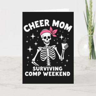 Skeleton Cheer Mum Surviving Comp Weekend Hallowee Card