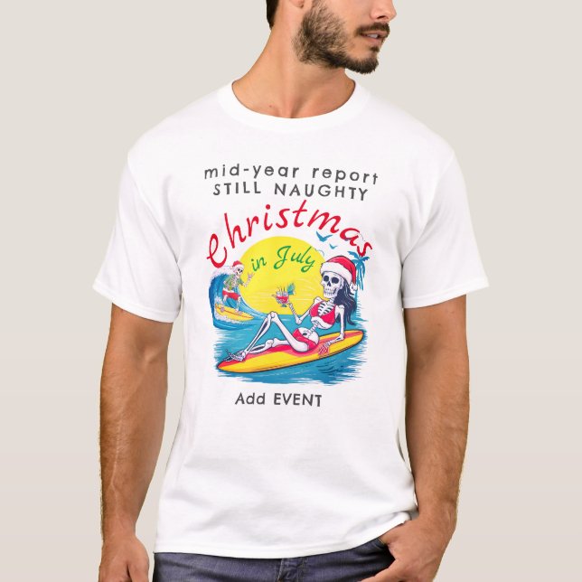 Skeleton Christmas in July Beach Surf Naughty T-Shirt (Front)