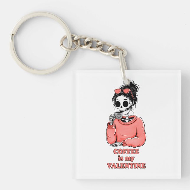 Skeleton Coffee Is My Valentine Funny Valentines  Key Ring (Front)