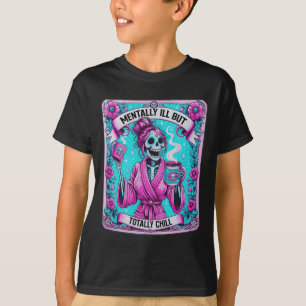 Skeleton Coffee Tarot Card Mentally Ill But Totall T-Shirt