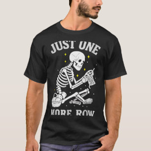 Skeleton Crochet Crafter Tee Just One More Row