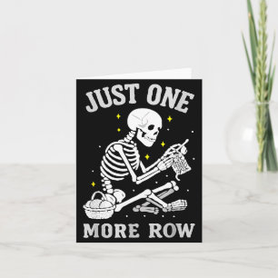 Skeleton Crochet Crafter Tee Just One More Row  Card