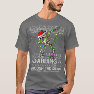 Skeleton Dabbing Through The Snow Ugly Skeleton Ch T-Shirt