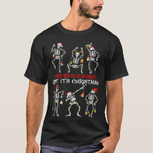 Skeleton Dabbing When You're Dead Inside But It's T-Shirt