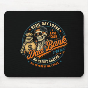 Skeleton Dad Bank 24 7 Fast Cash No Credit Checks Mouse Pad