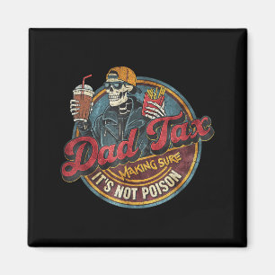 Skeleton dad tax making sure not poison father's magnet