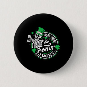 Skeleton Dead Inside But Feeling Lucky Retro St Pa 6 Cm Round Badge