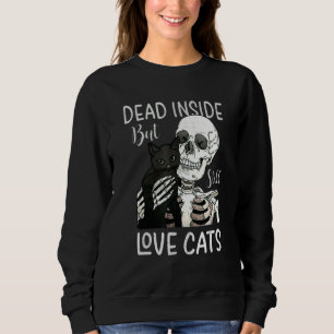Skeleton Dead Inside But Still Love Cat Sweatshirt