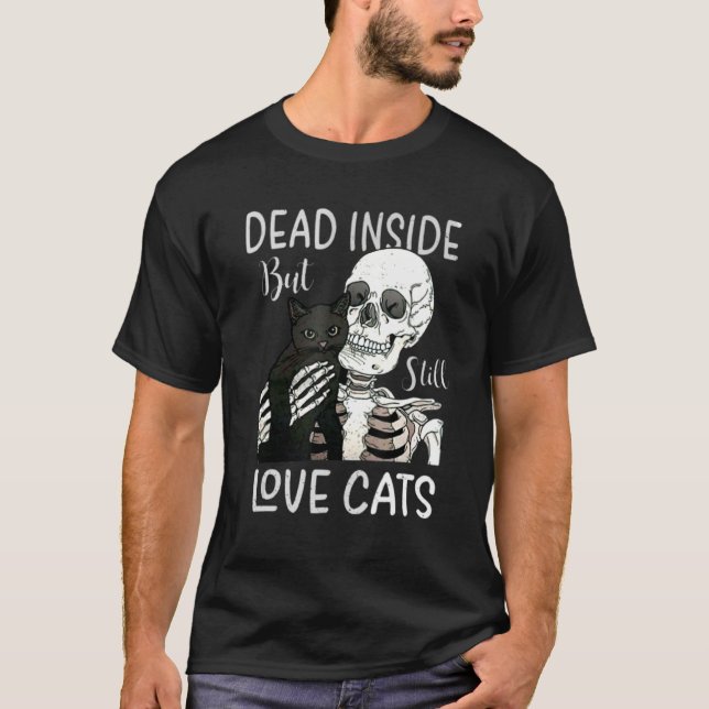 Skeleton Dead Inside But Still Love Cat T-Shirt (Front)