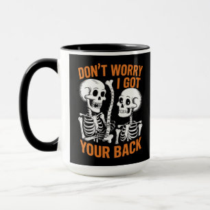 Skeleton Don't Worry I Got Your Back Halloween Mug