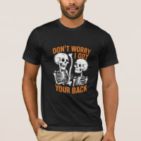 Skeleton Don't Worry I Got Your Back Halloween