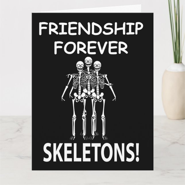 Skeleton Friendship Forever Halloween Skeleton Card (Front)