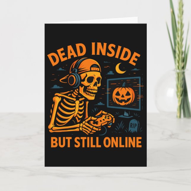 Skeleton Gamer Dead Inside Still Online Funny Hall Card (Front)