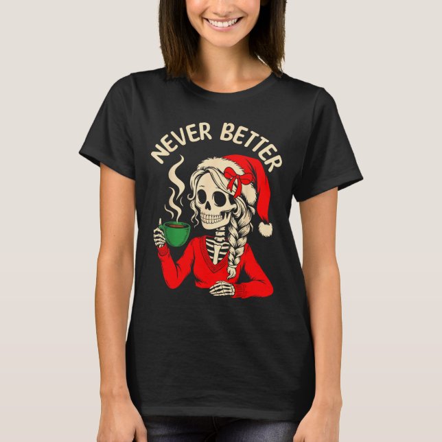 Skeleton Girl Santa Drinking Coffee Xmas Funny Sku T-Shirt (Front)